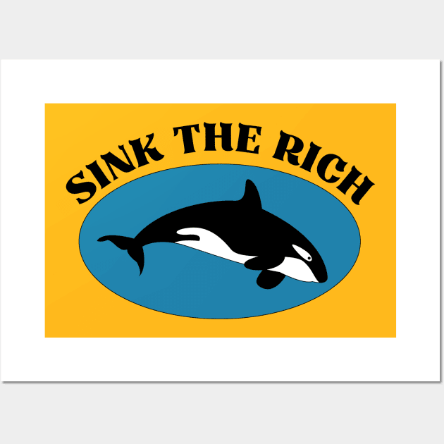 Sink The Rich Wall Art by capesandrollerskates 